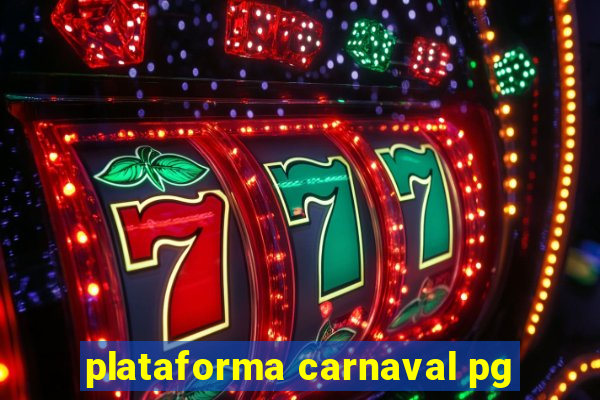 plataforma carnaval pg